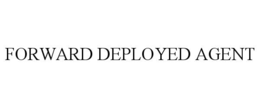 FORWARD DEPLOYED AGENT trademark