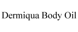 DERMIQUA BODY OIL trademark