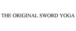 THE ORIGINAL SWORD YOGA trademark