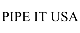 PIPE IT USA trademark
