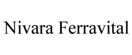 NIVARA FERRAVITAL trademark