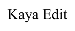 KAYA EDIT trademark