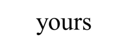 YOURS trademark