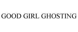 GOOD GIRL GHOSTING trademark