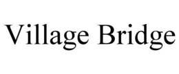 VILLAGE BRIDGE trademark