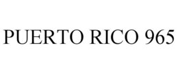 PUERTO RICO 965 trademark