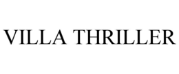 VILLA THRILLER trademark