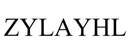 ZYLAYHL trademark