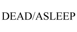 DEAD/ASLEEP trademark