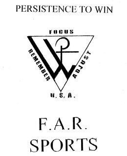 PERSISTENCE TO WIN F.A.R. SPORTS PTW REMEMBER FOCUS ADJUST U.S.A. trademark