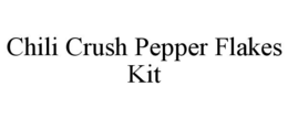 CHILI CRUSH PEPPER FLAKES KIT trademark