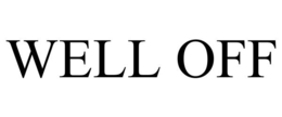WELL OFF trademark