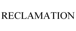 RECLAMATION trademark