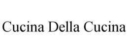CUCINA DELLA CUCINA trademark