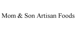 MOM & SON ARTISAN FOODS trademark