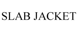 SLAB JACKET trademark