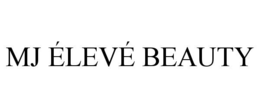 MJ ÉLEVÉ BEAUTY trademark