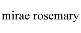 MIRAE ROSEMARY trademark