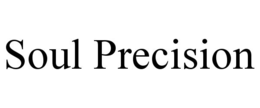 SOUL PRECISION trademark