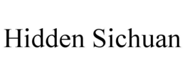 HIDDEN SICHUAN trademark