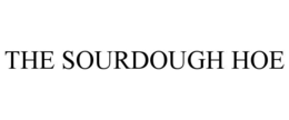 THE SOURDOUGH HOE trademark