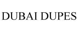 DUBAI DUPES trademark