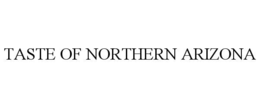 TASTE OF NORTHERN ARIZONA trademark