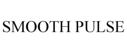 SMOOTH PULSE trademark