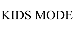 KIDS MODE trademark