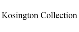 KOSINGTON COLLECTION trademark