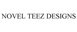NOVEL TEEZ DESIGNS trademark