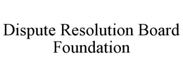 DISPUTE RESOLUTION BOARD FOUNDATION trademark