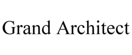 GRAND ARCHITECT trademark