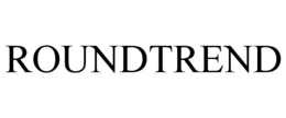 ROUNDTREND trademark