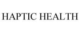 HAPTIC HEALTH trademark