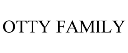 OTTY FAMILY trademark