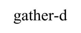 GATHER-D trademark