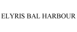 ELYRIS BAL HARBOUR trademark