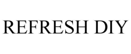 REFRESH DIY trademark
