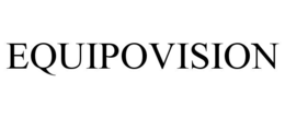 EQUIPOVISION trademark