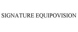 SIGNATURE EQUIPOVISION trademark