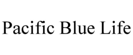 PACIFIC BLUE LIFE trademark