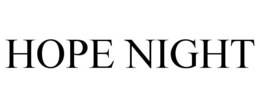 HOPE NIGHT trademark