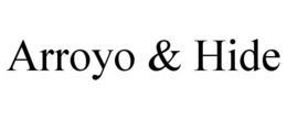 ARROYO & HIDE trademark