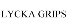 LYCKA GRIPS trademark