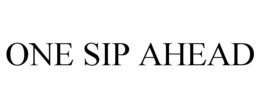 ONE SIP AHEAD trademark