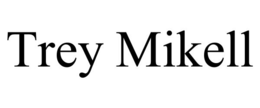 TREY MIKELL trademark