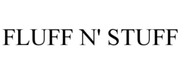 FLUFF N' STUFF trademark