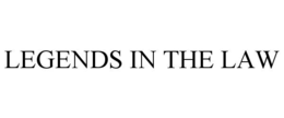 LEGENDS IN THE LAW trademark