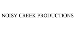 NOISY CREEK PRODUCTIONS trademark